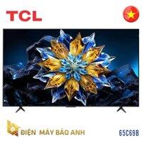 Google Tivi TCL 65C69B QLED 4K 65 inch – 2024