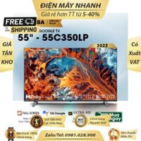 Google Tivi TOSHIBA 55 inch 55C350LP - TV màn hình IPS 4K tràn viền siêu mỏng - Âm thanh đa dạng chuẩn mực - BH 2 năm