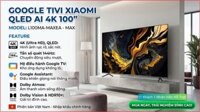 Google Tivi Xiaomi 100 Inch Max 4K - Màn Hình Cực Đại