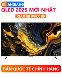 Google Tivi Xiaomi 85 inch Smart Display Max 85 4K QLED 2025 – Bản Quốc Tế chính hãng bảo hành 2 năm tận nhà