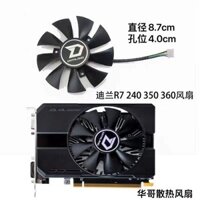 [Gpu fan] Quạt làm mát Card đồ họa Dylan Hengjin R7 240 350 360 Super Power D3 GA91A2H