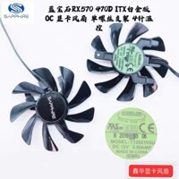 [Gpu fan] Sapphire R7 350 R9 370 / 370X Siêu Bạch Kim OC RX570 470D Card Đồ Họa Làm Mát Quạt Kép
