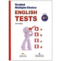 Graded Multiple - Choice English Test Level B1( Không CD)