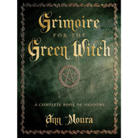 Grimoire for the Green Witch
