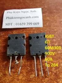 GT60M303 combo 2 cái igbt chịu dòng 60A 900V chất lượng gốc igbt 60M303