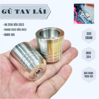 Gù tay lái 300gram inox304 AB 2016 đến 2023, Vision 2022-2023 và Vario160 mẫu viền tròn(giá 1 cặp) - Mẫu mới