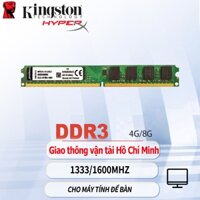 (Gửi bởi Hồ Chí MInh) kingston 4GB 8GB Desktop RAM DDR3 DDR3L 1333 1600MHZ DIMM PC3-12800 Memory for PC