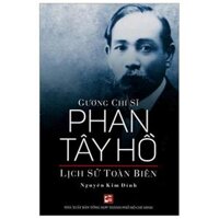 Gương Chí Sĩ Phan Tây Hồ - Lịch Sử Toàn Biên