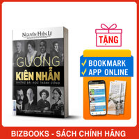 Gương Kiên Nhẫn - Những Bài Học Thành Công Nguyễn Hiến Lê - Bộ Sách Sống Sao Cho Đúng