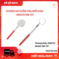 GƯƠNG SOI KIỂM TRA MỐI HÀN SMATO SM-737 - 검사거울