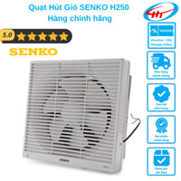 [H250] Quạt Hút Gió SENKO H250 - Hàng chính hãng