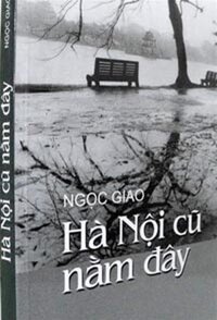 HÀ NỘI CŨ NẰM ĐÂY