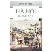 Hà Nội Thanh Lịch (Tái Bản 2024)