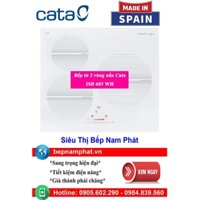 [HÀ NỘI]Bếp từ 3 vùng nấu Cata ISB 603 WH nhập khẩu Tây Ban Nha