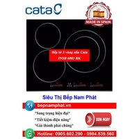 [HÀ NỘI]Bếp từ 3 vùng nấu Cata INSB 6003 BK nhập khẩu Tây Ban Nha