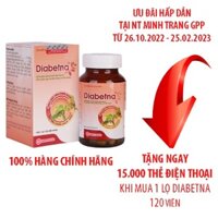 Hạ và ổn định đường huyết - Diabetna - Date mới nhất - CHÍNH HÃNG