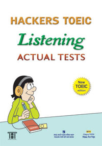 Hackers Toeic Listening Actual Tests - New Toeic Edition Kèm 1CD