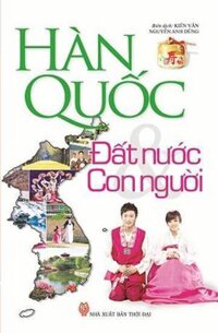 Hàn Quốc Đất Nước Con Người