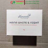 Hana White & Night - Kem Dưỡng Trắng Da Ban Đêm Hanayuki 15gr