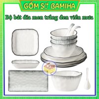 [HÀNG CAO CẤP] Bát đĩa sứ BAMIHA BB15 chất men cao cấp trắng đen viền mưa, chén đĩa tô sứ sang trọng siêu dày dặn