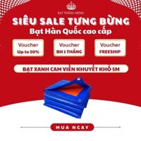 [HÀNG CAO CẤP] Bạt xanh cam Hàn Quốc dày che mưa nắng ngoài trời khổ 5m, sẵn viền khuyết, chống nước. Bạt Thắng Minh