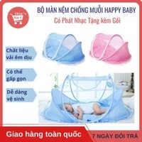 [Hàng chất] Bộ Màn Nệm ngủ chống muỗi cho Bé Happy Baby – Mùng ngủ Tặng kèm Bộ phát nhạc và Gối xinh cho Bé