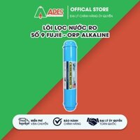 [HÀNG CHÍNH HÃNG] ✔️ Lõi lọc nước RO số 9 FUJIE - ORP ALKALINE ✔️ Sử dụng 12 tháng