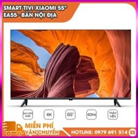 [HÀNG CHÍNH HÃNG] ✔️ Smart Tivi Xiaomi EA55 - 55 inch ✔️ 2022 Series – Bản Nội Địa ✔️ BẢO HÀNH 18 THÁNG giao nhanh