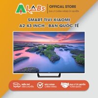 [HÀNG CHÍNH HÃNG] ✔️ Smart tivi Xiaomi A2 43 inch ✔️ Full HD- Bản quốc tế ✔️ Bảo Hành 24 tháng