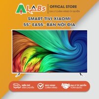 [HÀNG CHÍNH HÃNG] ✔️ Smart Tivi Xiaomi EA55 - 55 inch ✔️ 2022 Series – Bản Nội Địa ✔️ BẢO HÀNH 18 THÁNG