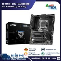 [HÀNG CHÍNH HÃNG] Bo mạch chủ - Mainboard MSI X299 PRO (LAN 2.5G)- Bảo hành 36 tháng