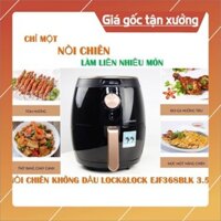 [HÀNG CHÍNH HÃNG] NỒI CHIÊN KHÔNG DẦU 3.5 LÍT LOCK&LOCK EJF368