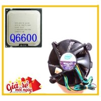 (Hàng có sẵn) Combo Chip CPU Q6600 Core Quad + Quạt tản nhiệt Fan dày 3cm socket 775 +keo gói tản nhiệt cho main G31 G41