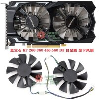 [Hàng có sẵn] Quạt làm mát card đồ họa Sapphire R7 260X 360 460 560 560d D5 Platinum Edition mới