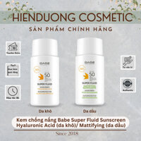 [Hàng Công Ty] Kem Chống Nắng BABE Super Fluid Mattifying/ Hyaluronic Acid SPF 50 50ml