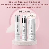 [Hàng công ty] Kem chống nắng Decaar Oxygen Cream SPF30 - Cream SPF50 - Advanced Luminous SPF50