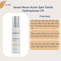 [HÀNG CÔNG TY] Serum Neova Active Spot Vanish Hydroquinone 2% Giảm Thâm Nám, Tàn Nhang, Đốm Nâu & Làm Trắng