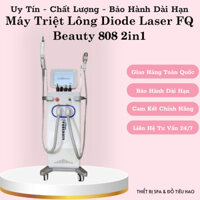 Hàng Loại 1 Máy Triệt Lông Diode Laser FQ Beauty 808 2in1| Xóa Xăm Triệt Lông