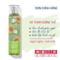 (Hàng Mỹ) Xịt thơm body mist Cucumber Melon dưỡng thể lưu hương - Bath and body Works 236ml