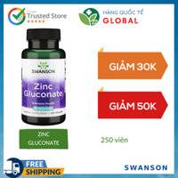 [Hàng Quốc Tế] SWANSON ZINC GLUCONATE, 30mg, 250 viên, Hỗ trợ hệ thống miễn dịch cho người lớn