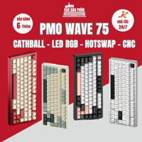 [HÀNG SẴN ] Bàn phím cơ không dây pmo wave 75 | Wave75 nhôm cnc , catch ball , led rgb , hotswap, keycap pbt double shot