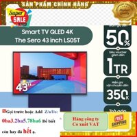 Hãng> Smart Tivi Qled The Sero Samsung 4K 43 inch QA43LS05TAKXXV - Miễn phí lắp đặt