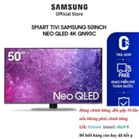 [HÃNG] [ Smart Tivi Samsung 50 inch Neo QLED 4K QN90C ]