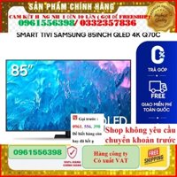 [HÃNG] Smart Tivi Samsung 85 inch QLED 4K Q70C