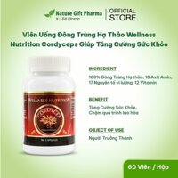 [HÀNG TẶNG KHÔNG BÁN]  Viên Uống Đông Trùng Hạ Thảo Wellness Nutrition Cordyceps Nature Gift 60V/hộp