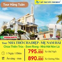 HÀNH HƯƠNG CHA DIỆP - MẸ NAM HẢI - CHÙA THIÊN TRÚC - CHÙA SOM RONG - 1N1Đ