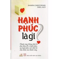 Hạnh Phúc Là Gì?