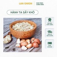 Hành Ta Sấy Khô Thái Lát Đặc Sản Hành Tỏi Hải Dương An Toàn Tiện Lợi Đảm Bảo Chất Lượng