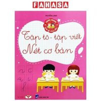 Hành Trang Cho Bé Vào Lớp 1 - Tập Tô - Tập Viết Nét Cơ Bản Tái Bản 2023