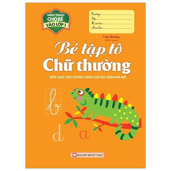 Hành Trang Cho Bé Vào Lớp 1 - Bé Tập Tô Chữ Thường